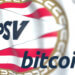 Η PSV Eindhoven λαμβάνει το σύνολο της διαφημιστικής της χορηγίας σε Bitcoin.
