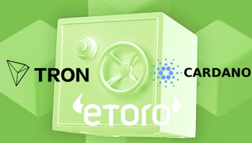 Το eToro σταματά τη διαπραγμάτευση των Cardano & Tron για χρήστες των ΗΠΑ, λόγω ρυθμιστικών ανησυχιών.
