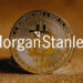 CNBC: Η Morgan Stanley θα επιτρέπει σε συμβούλους της να παρουσιάσουν τα BTC ETF σε πελάτες