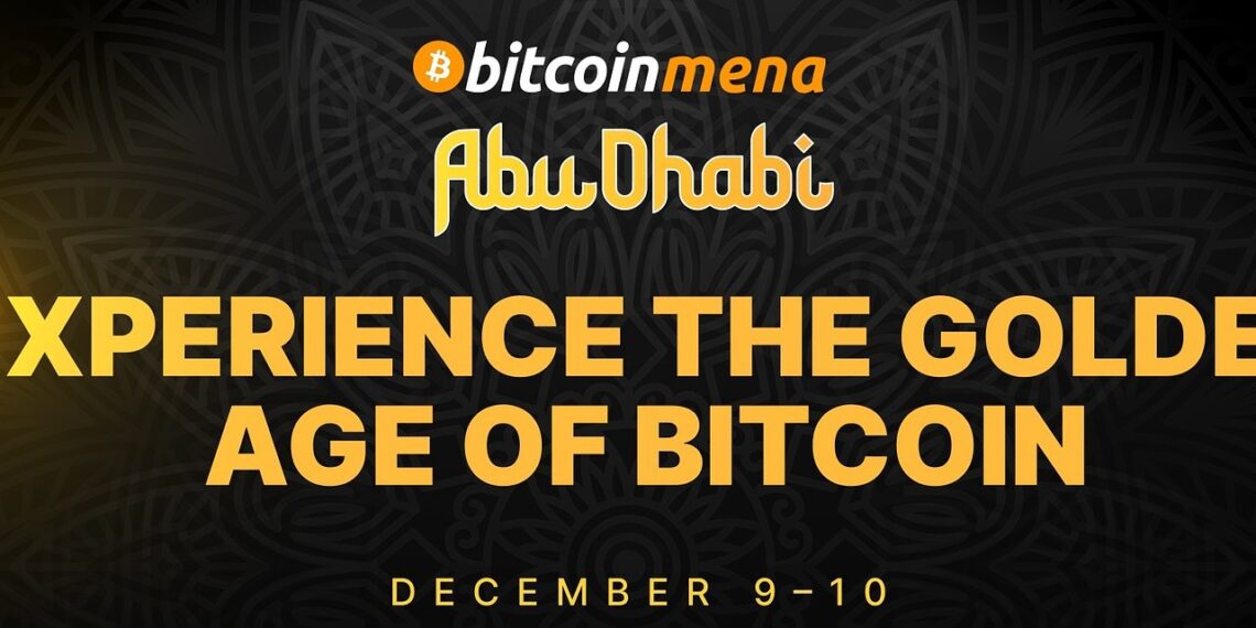 Το μεγαλύτερο συνέδριο Bitcoin στον κόσμο κάνει το ντεμπούτο του στη Μέση Ανατολή στο Άμπου Ντάμπι